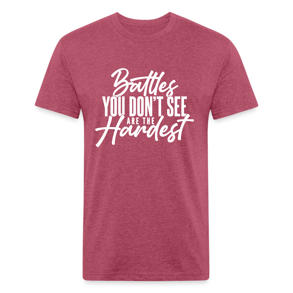 BATTLES YOU DON'T SEE ARE THE HARDEST. - heather burgundy
