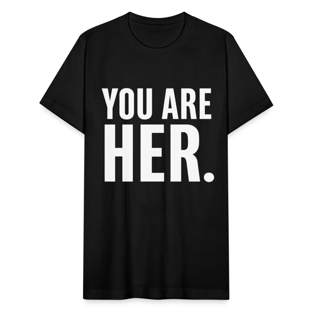 YOU ARE HER. - black