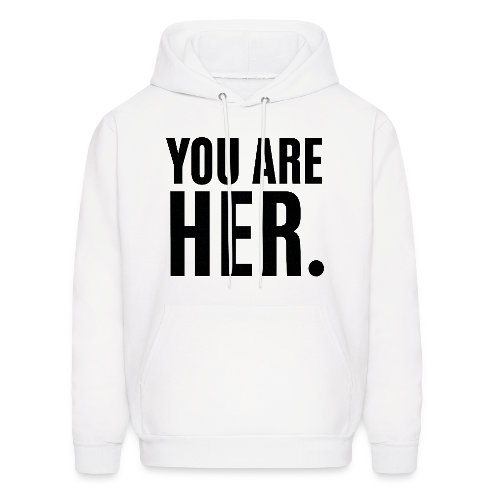 YOU ARE HER. - white