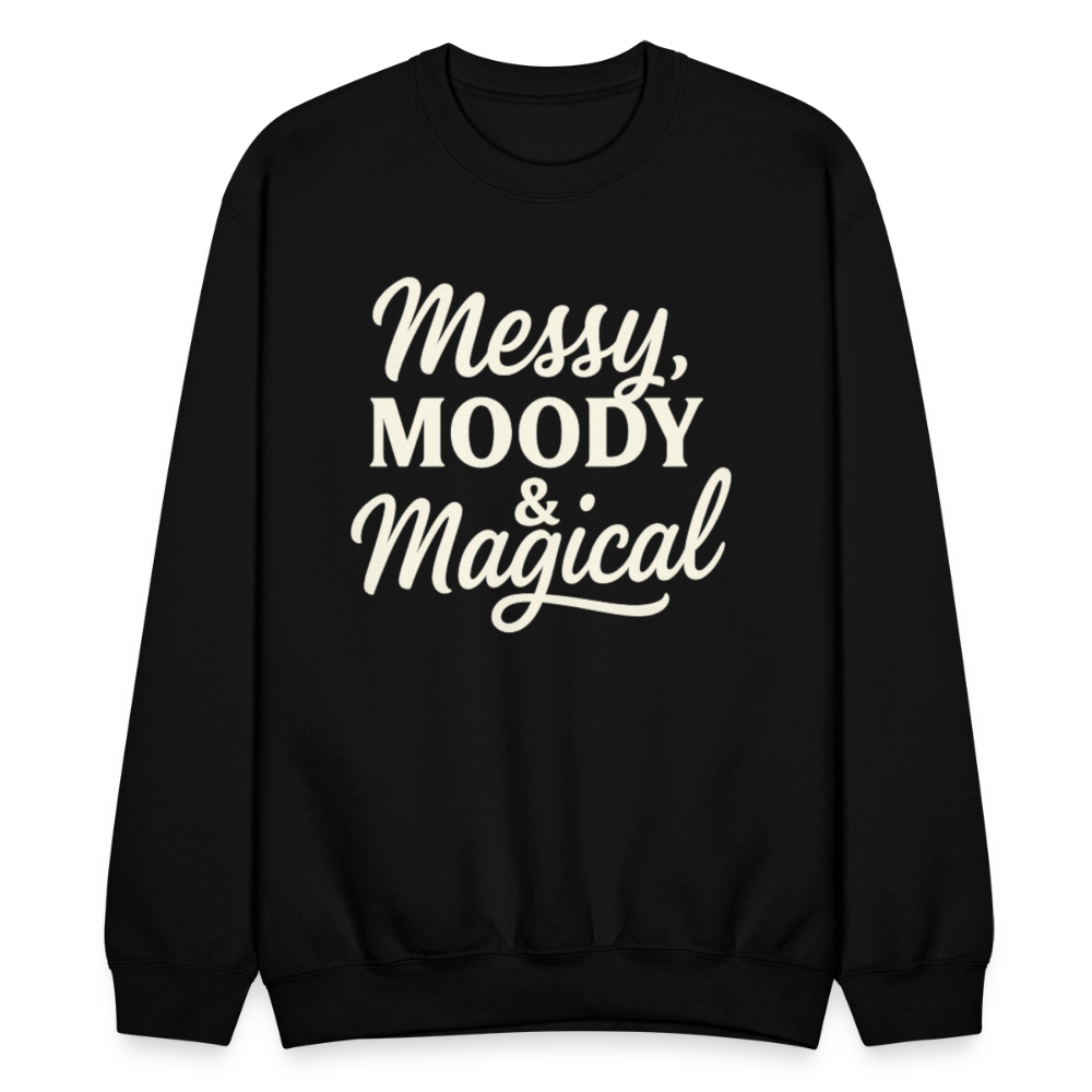 Messy, moody & magical. - black