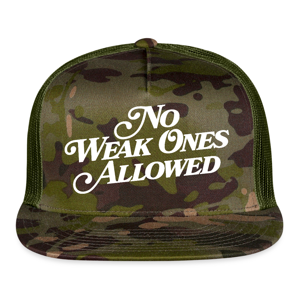 NO WEAK ONES ALLOWED Trucker Hat - MultiCam\green