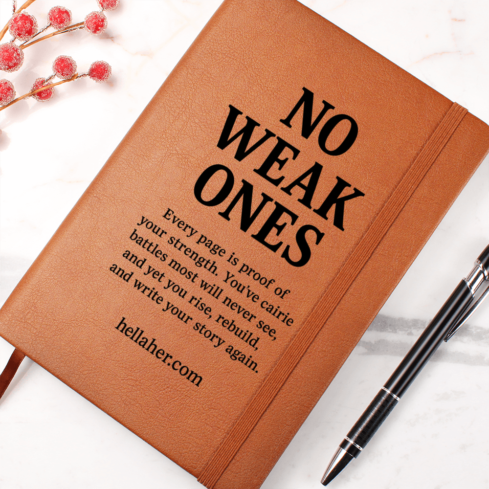 NO WEAK ONES