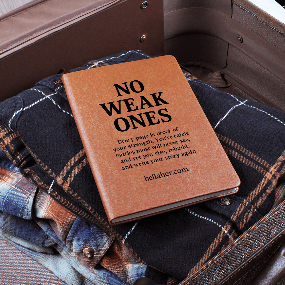 NO WEAK ONES