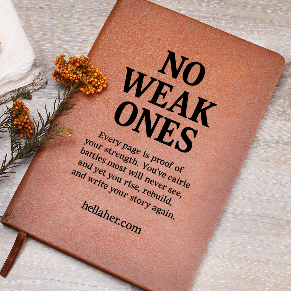 NO WEAK ONES