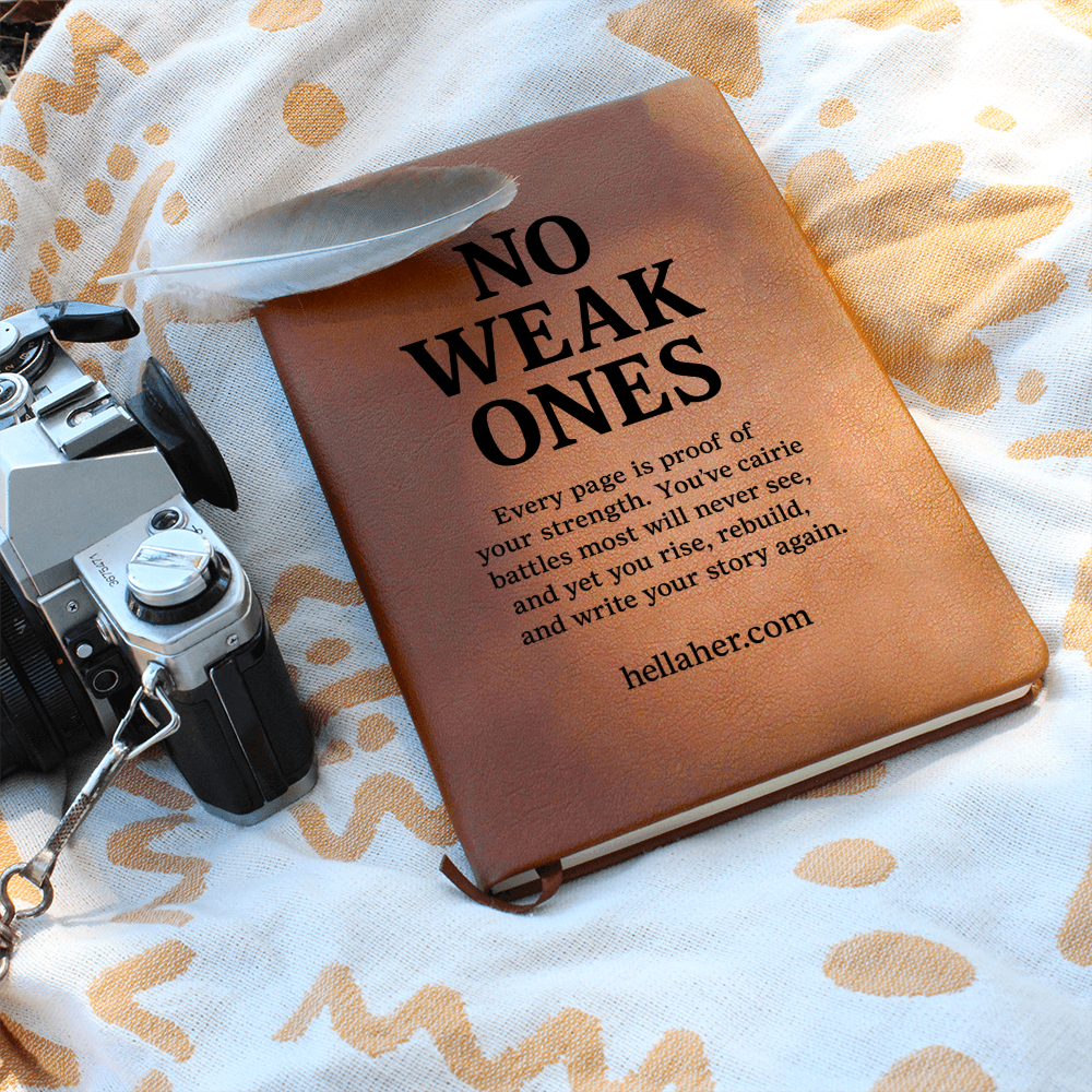 NO WEAK ONES