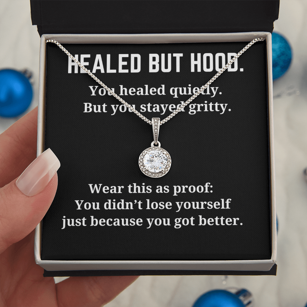 HEALED BUT HOOD-