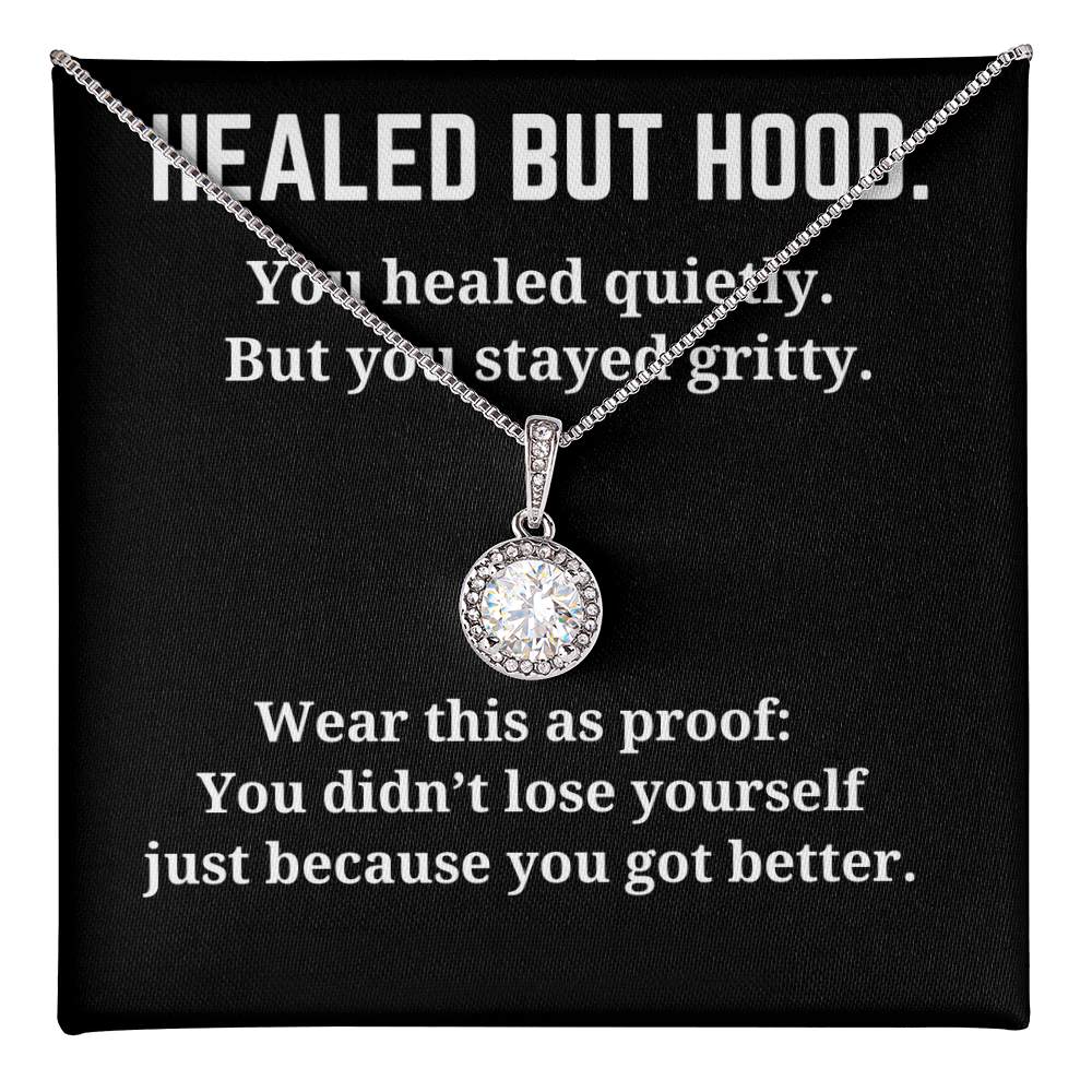 HEALED BUT HOOD-