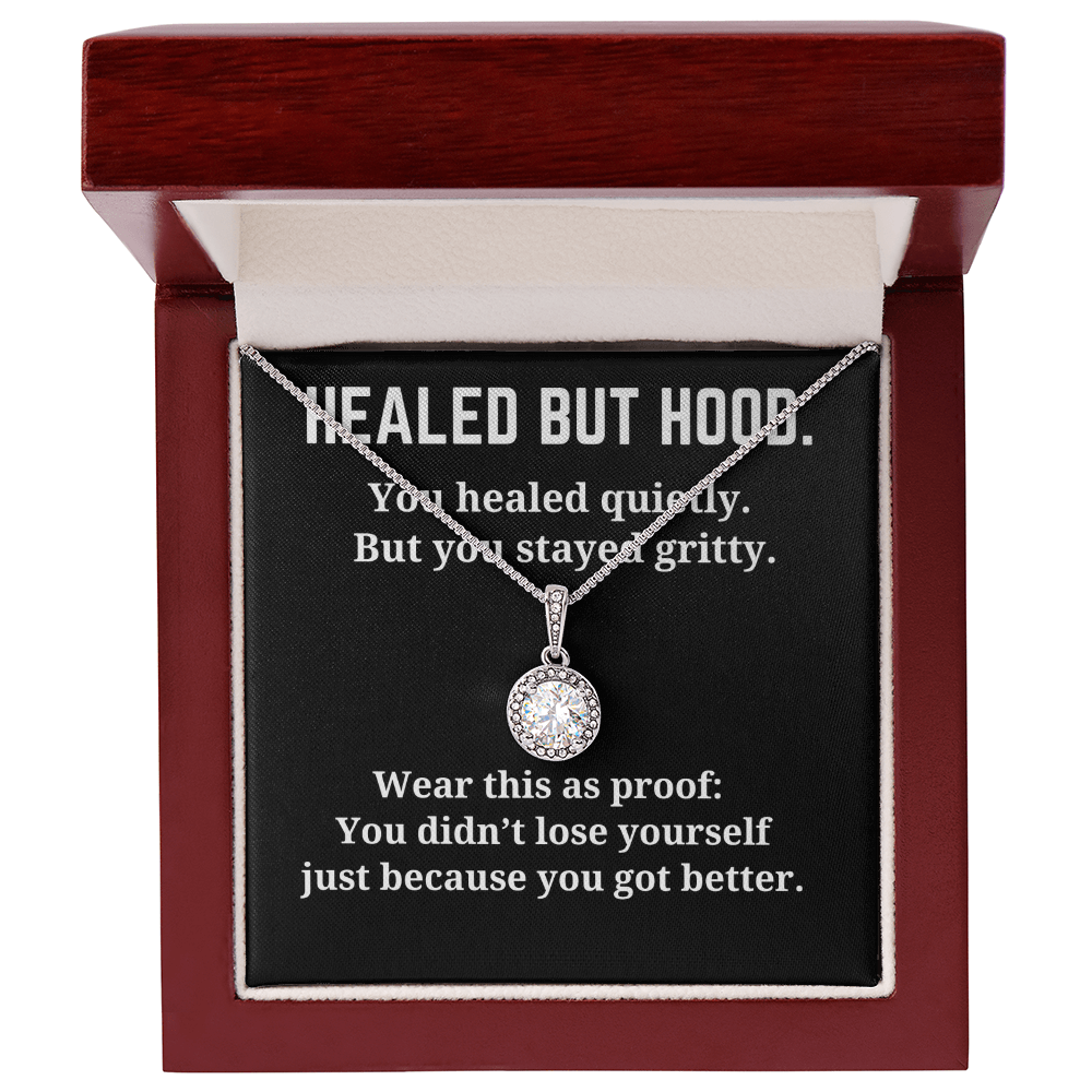 HEALED BUT HOOD-