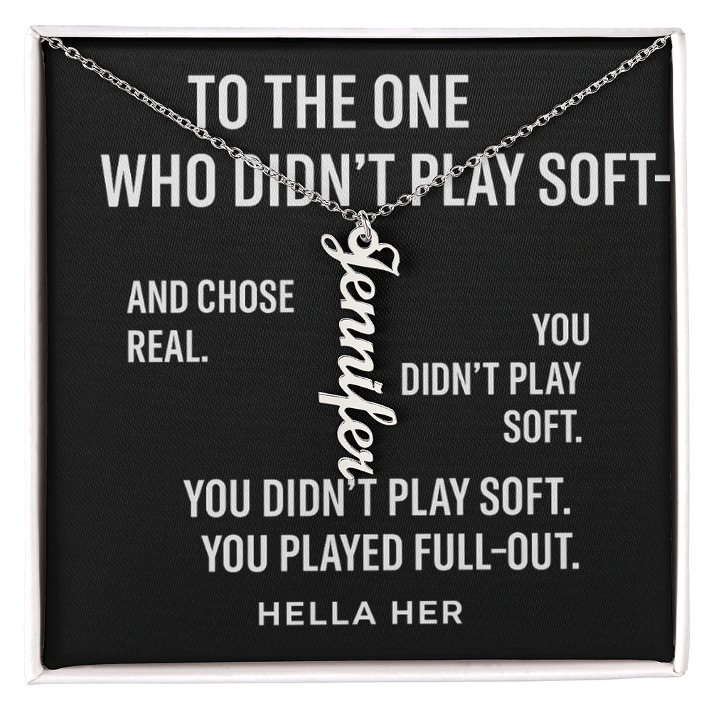 TO THE ONE WHO PLAYED SOFT