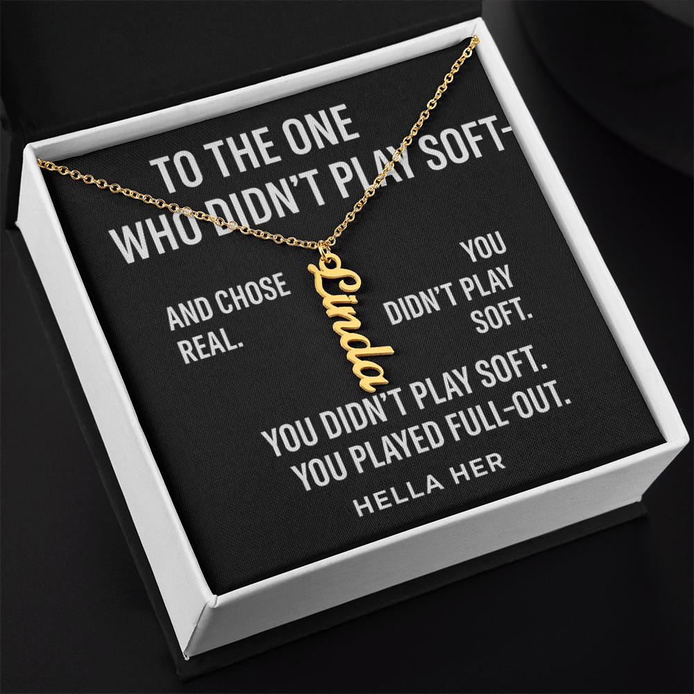 TO THE ONE WHO PLAYED SOFT