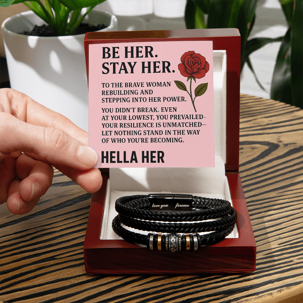 BE HER. STAY HER.