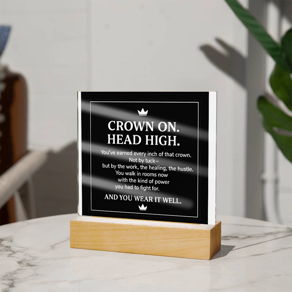 CROWN ON. HEAD HIGH.