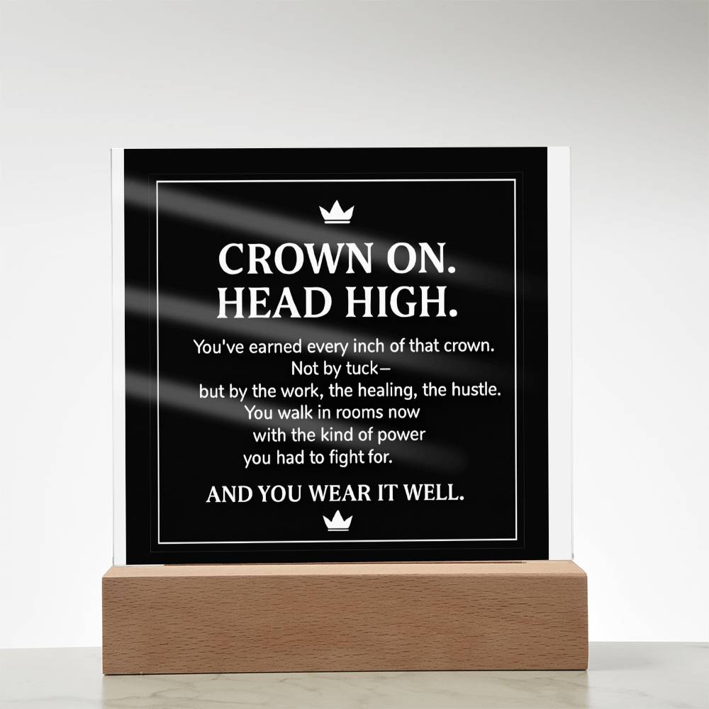 CROWN ON. HEAD HIGH.