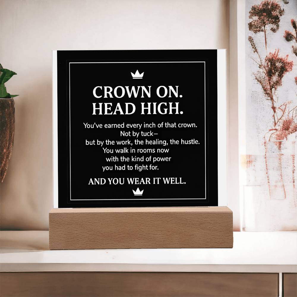 CROWN ON. HEAD HIGH.