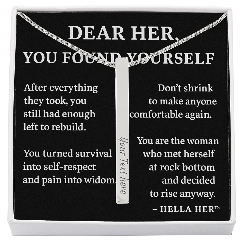 DEAR HER. YOU FOUND YOURSELF.