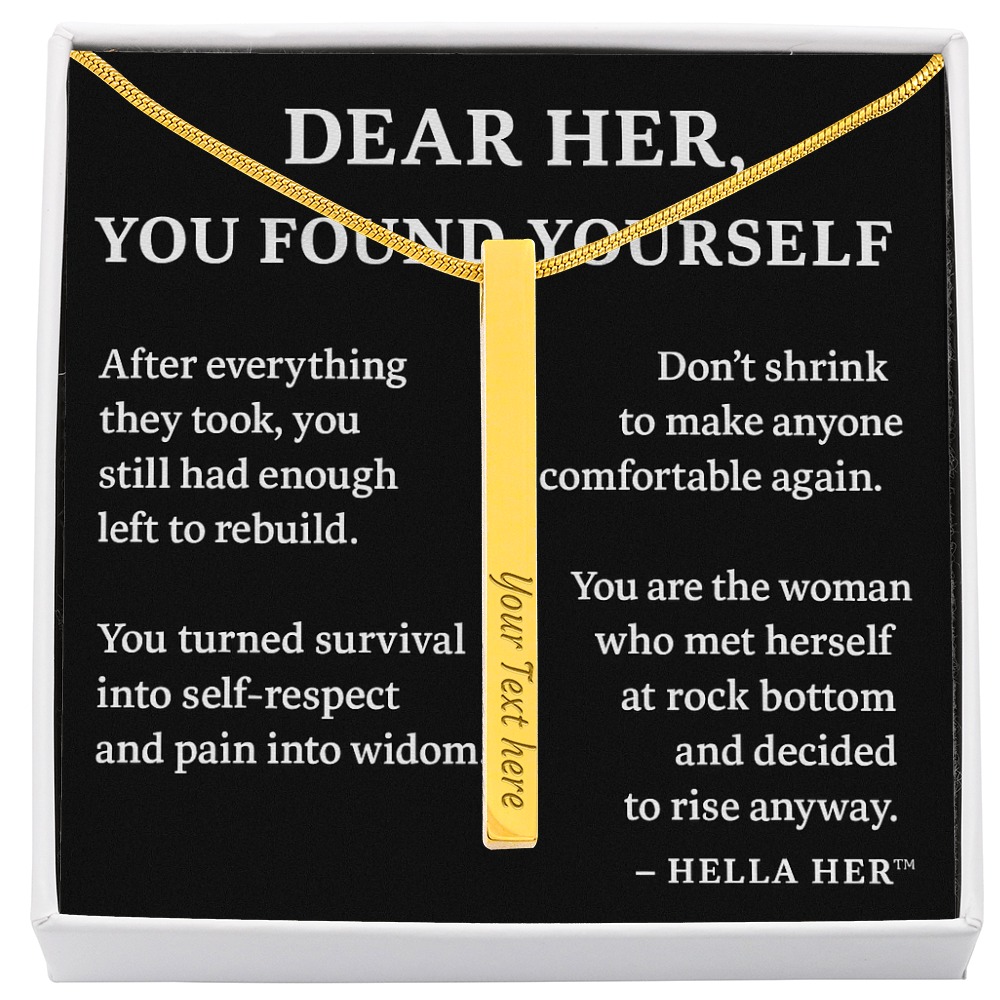 DEAR HER. YOU FOUND YOURSELF.