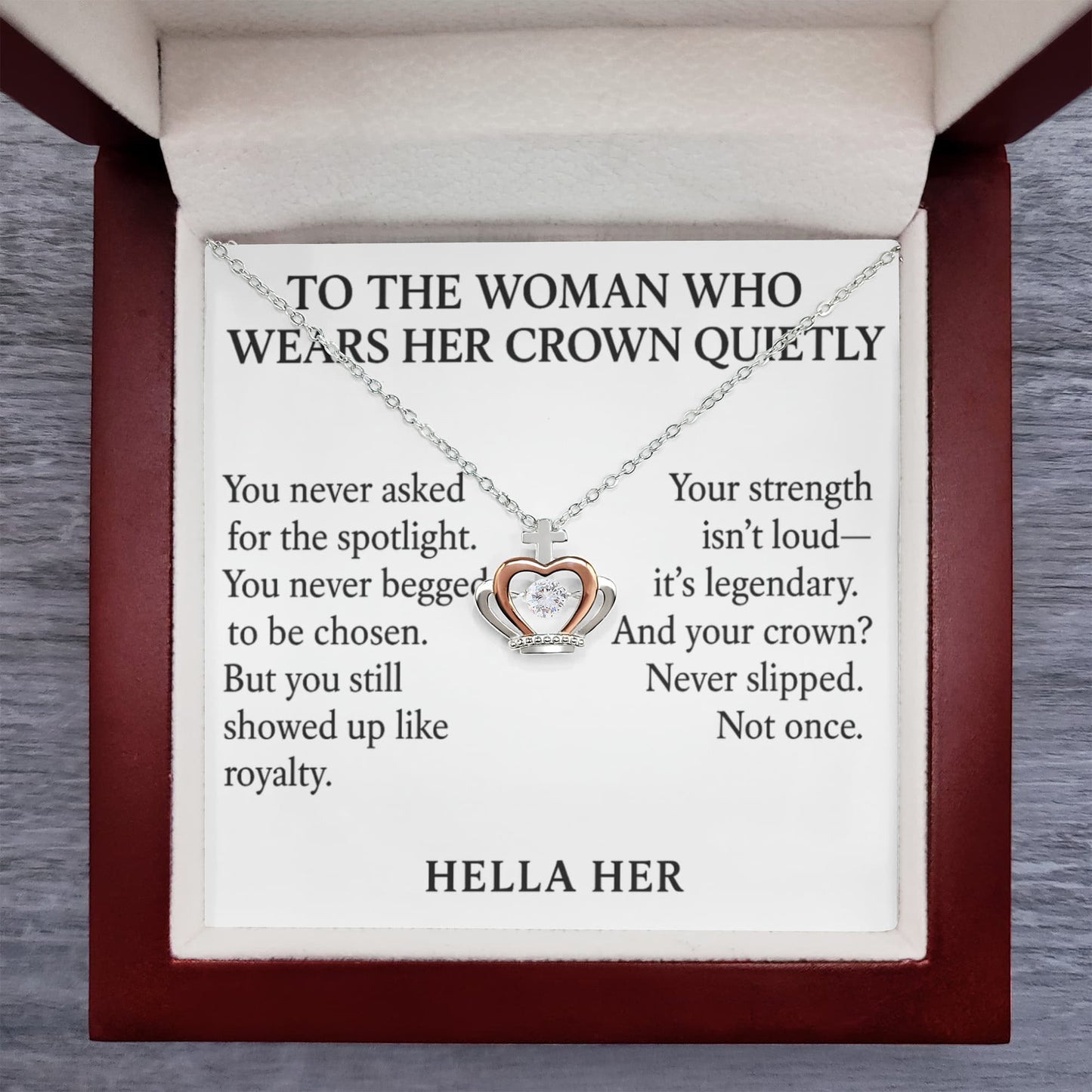 TO THE WOMAN WHO WEARS HER CROWN QUIETLY.