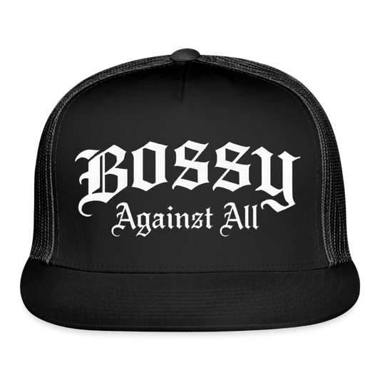 BOSSY AGAINST ALL Trucker Hat - black/black
