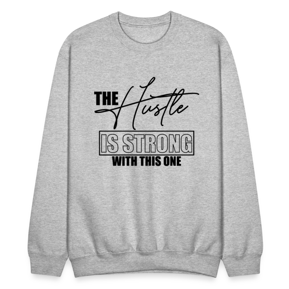 The hustle is strong with this one. - heather gray