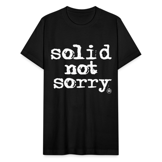 SOLID NOT SORRY. - black
