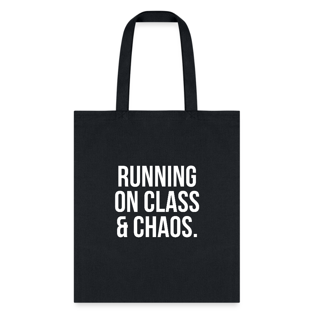 RUNNIN ON CLASS & CHAOS. - black
