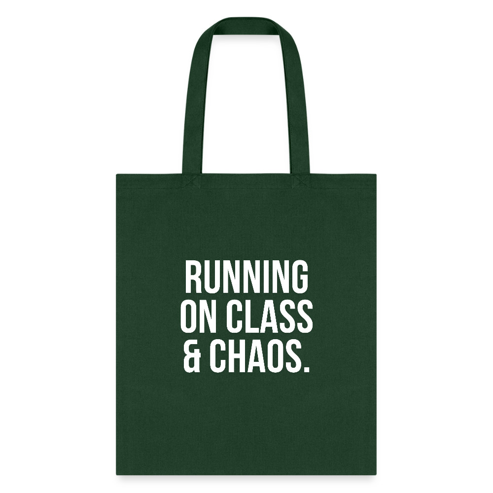 RUNNIN ON CLASS & CHAOS. - forest green