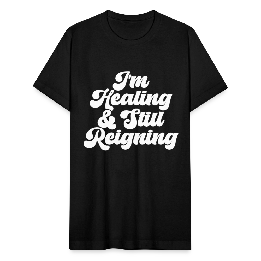 I'M HEALING & STILL REIGNING. - black