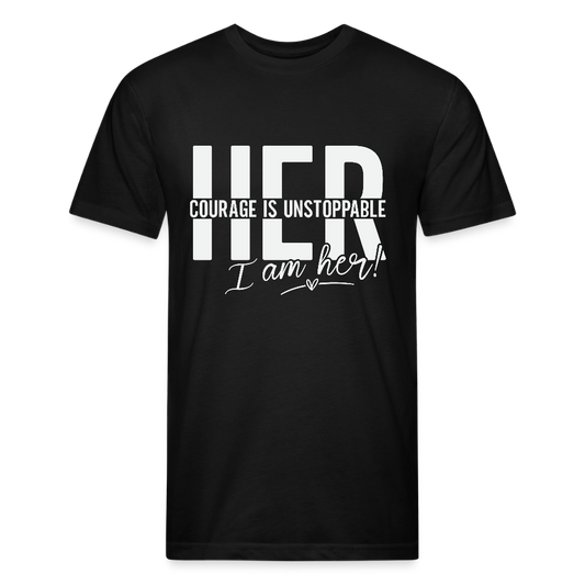 HER COURAGE IS UNSTOPPABLE.  IM A HER. - black