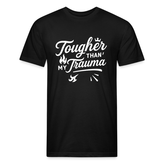 Tougher than my trauma. - black