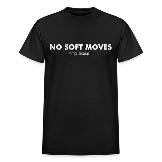 NO SOFT MOVES. - black