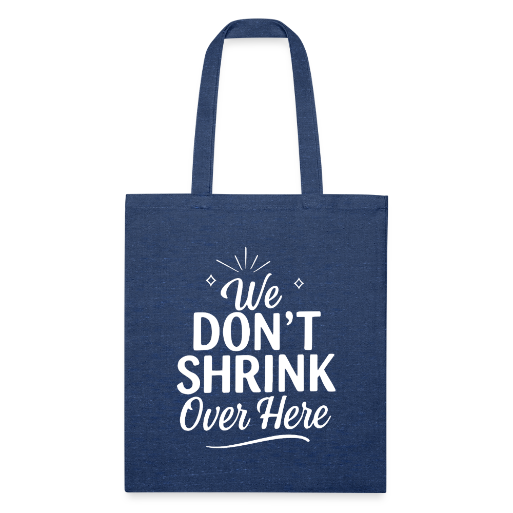 We don't shrink over here. - heather navy