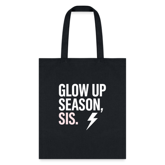 GLOW UP SEASON, SIS. - black