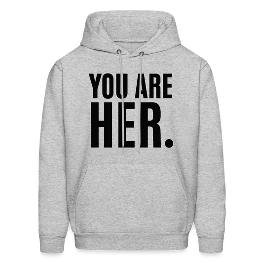 YOU ARE HER. - heather gray