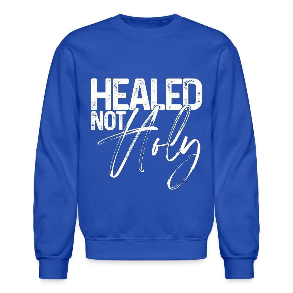 HEALED NOT HOLY Crewneck Sweatshirt - royal blue