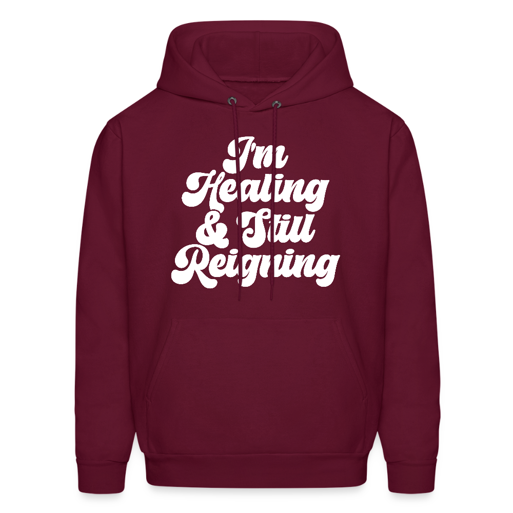 I'M HEALING & STILL REIGNING Men's Hoodie - burgundy