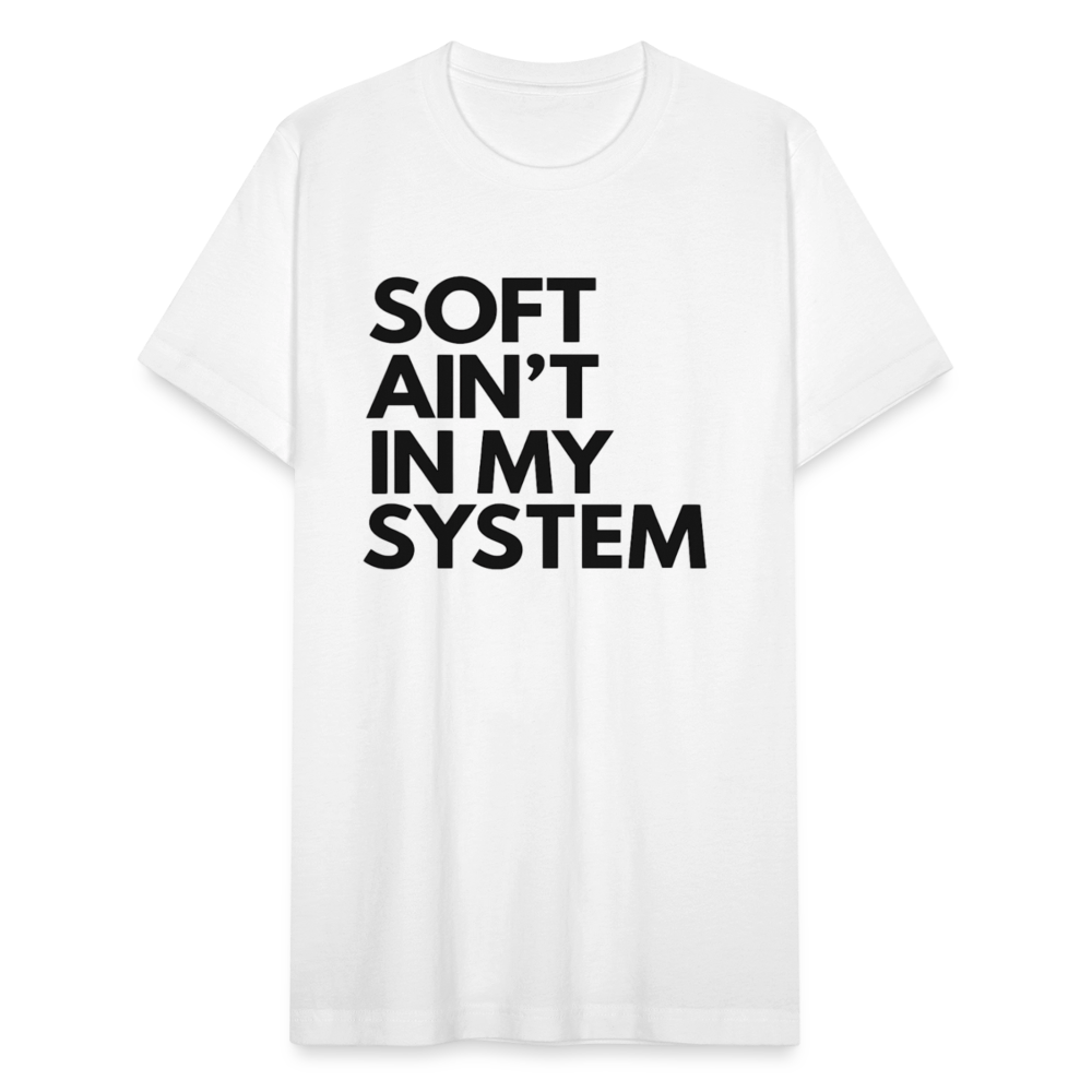 SOFT AIN'T IN MY SYSTEM. - white