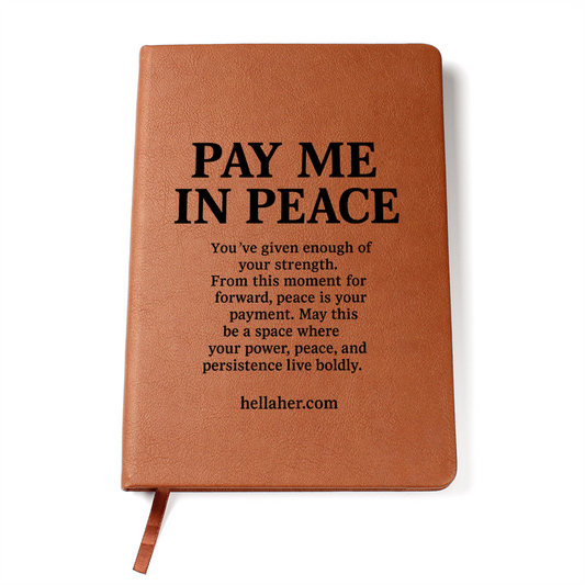 PAY ME IN PEACE