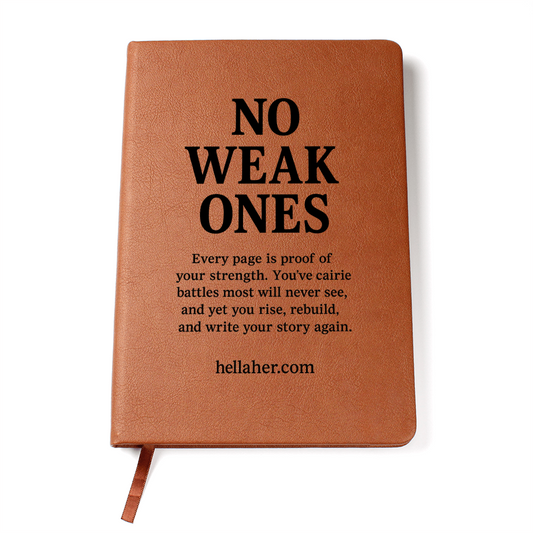 NO WEAK ONES