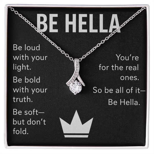 BE HELLA