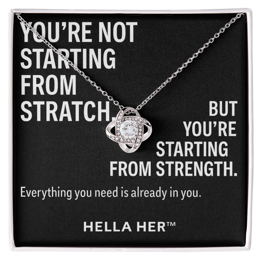 You're not starting from scratch.