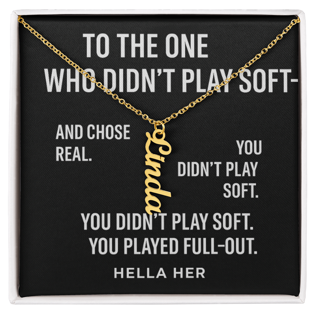 TO THE ONE WHO PLAYED SOFT