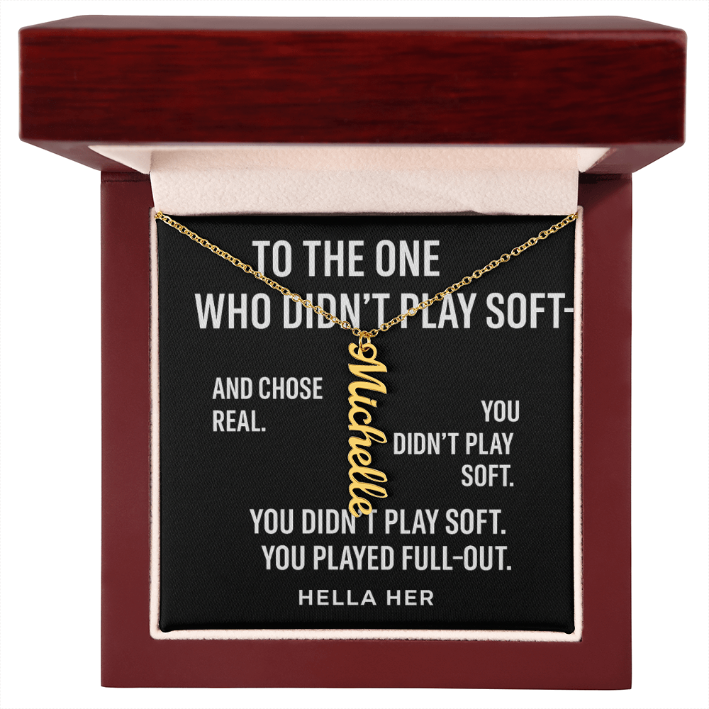 TO THE ONE WHO PLAYED SOFT