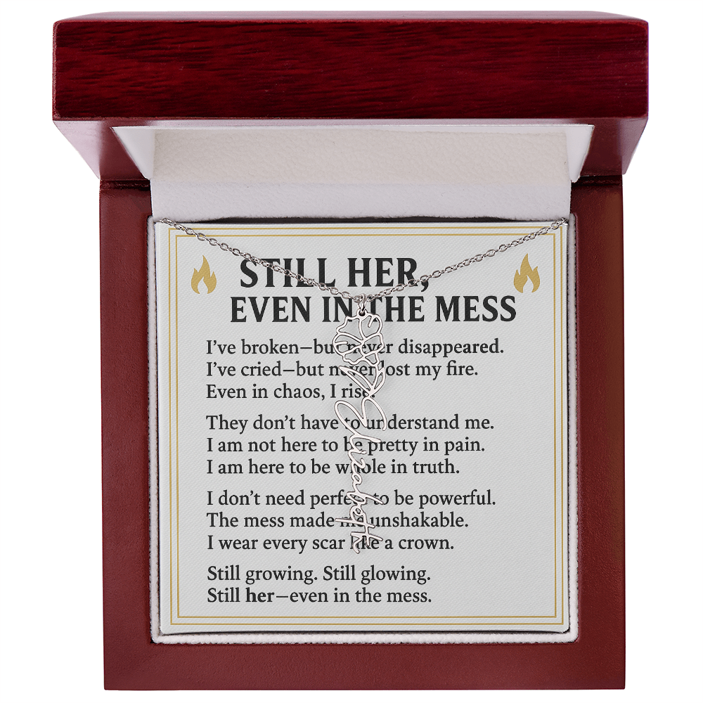 STILL HER. EVEN IN THE MESS.