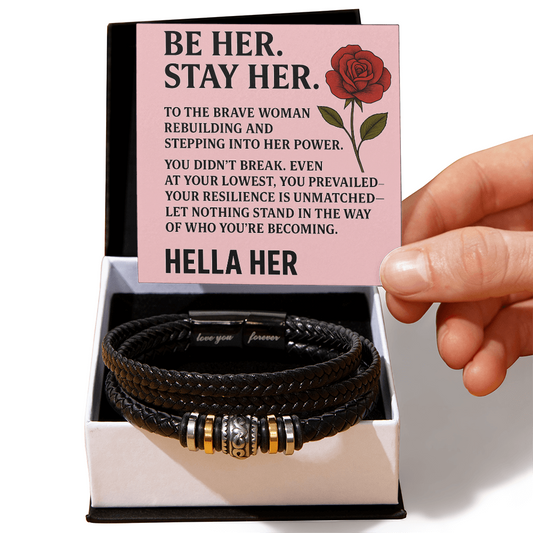 BE HER. STAY HER.