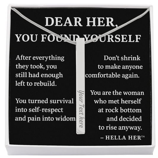 DEAR HER. YOU FOUND YOURSELF.